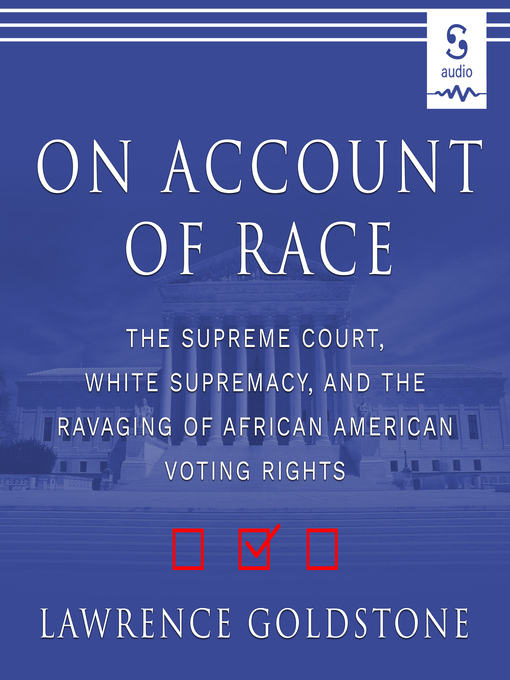 Title details for On Account of Race by Lawrence Goldstone - Available